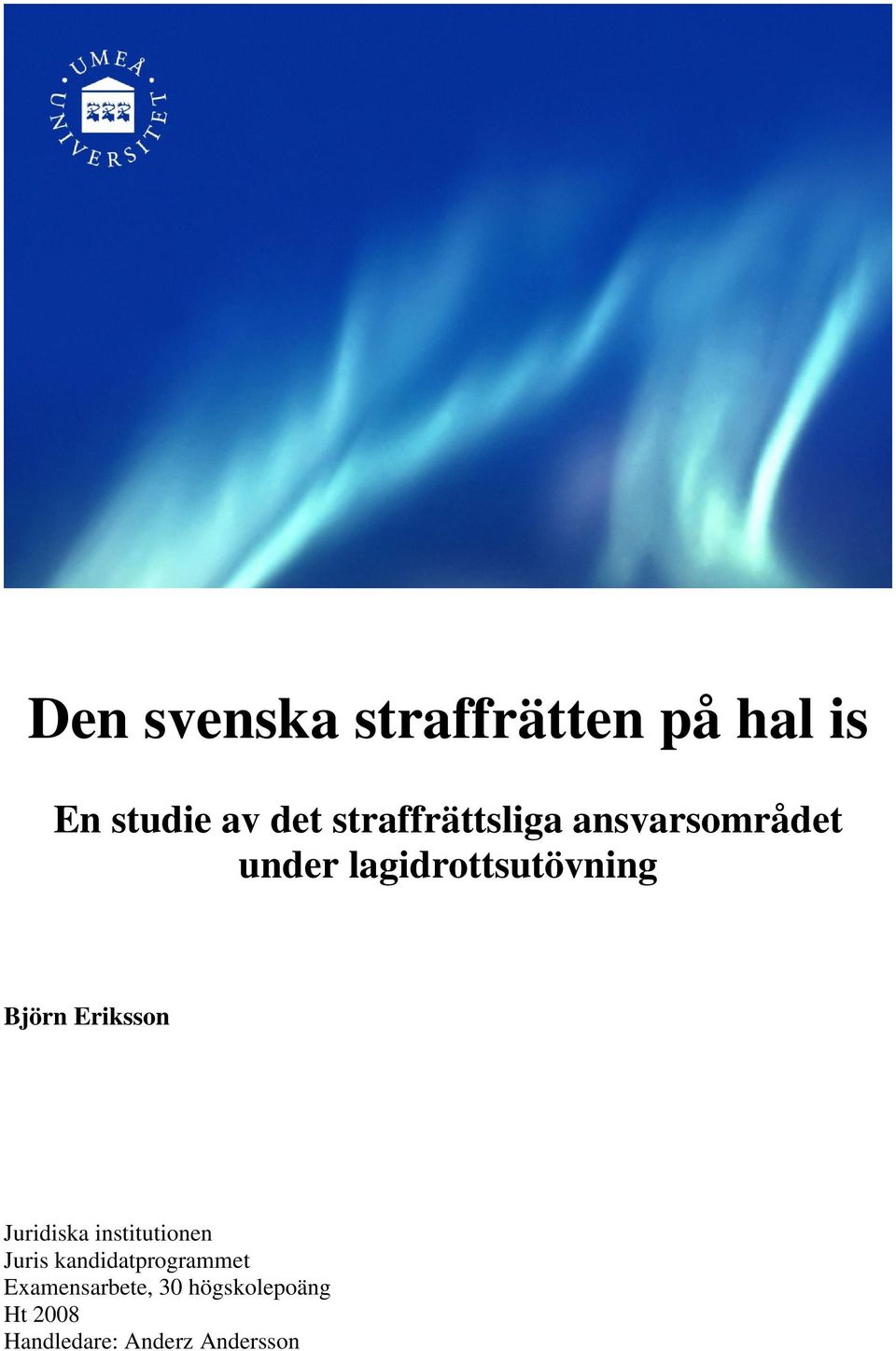 Björn Eriksson Juridiska institutionen Juris