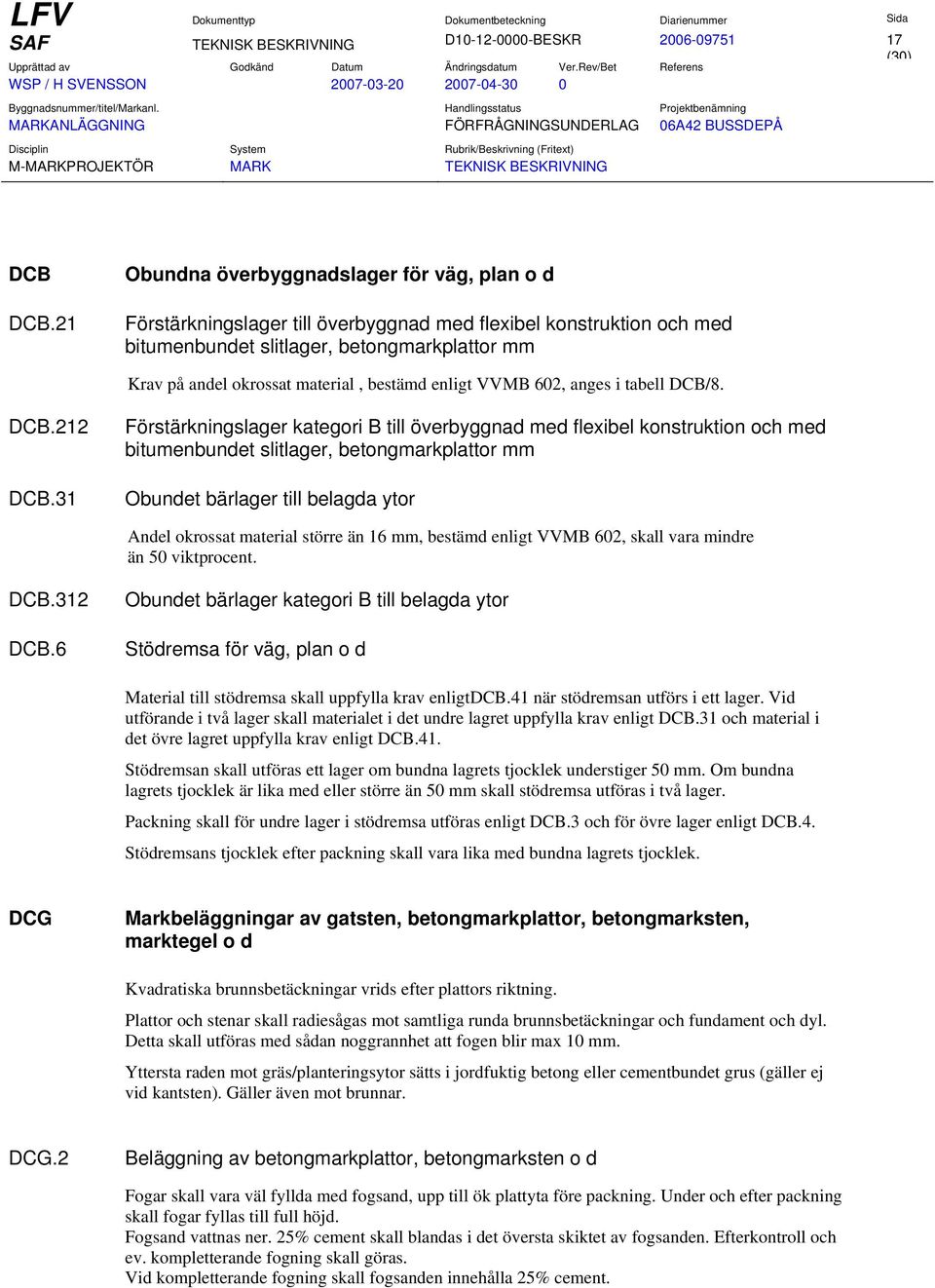 bestämd enligt VVMB 602, anges i tabell DCB/8. DCB.212 DCB.