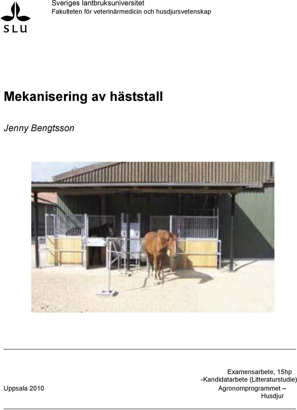 häststall Jenny Bengtsson Examensarbete, 15hp
