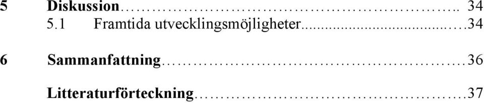 utvecklingsmöjligheter.