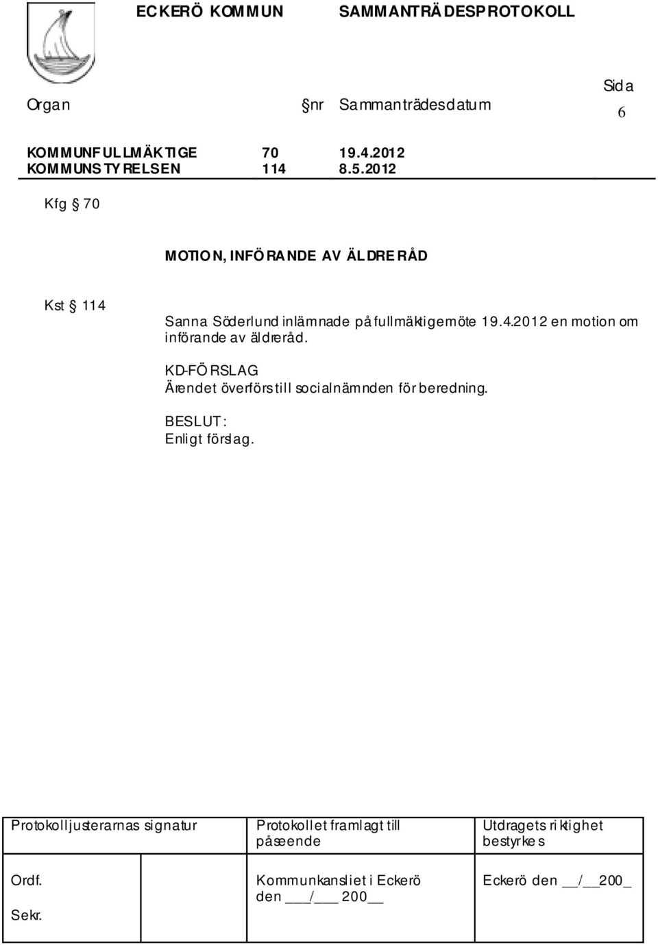 Söderlund inlämnade på fullmäktigemöte 19.4.