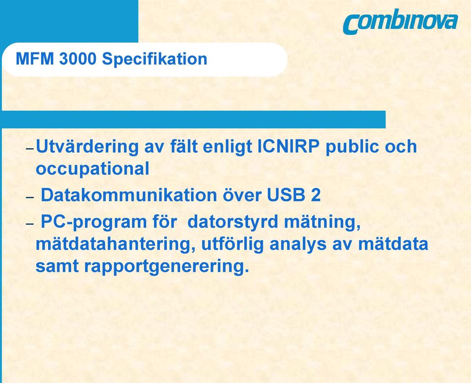 USB 2 PC-program för datorstyrd mätning,