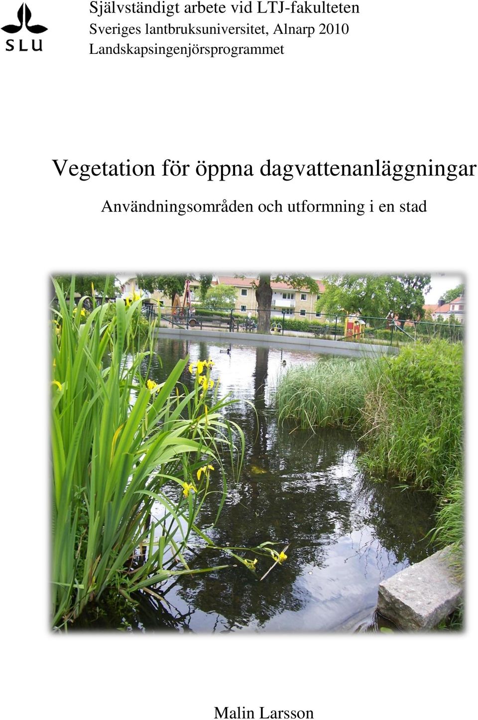 Landskapsingenjörsprogrammet Vegetation för öppna