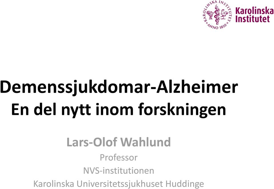 Wahlund Professor NVS-institutionen