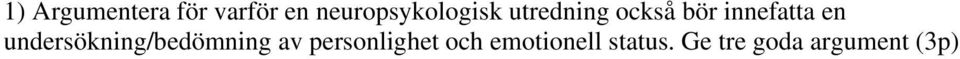 innefatta en undersökning/bedömning av