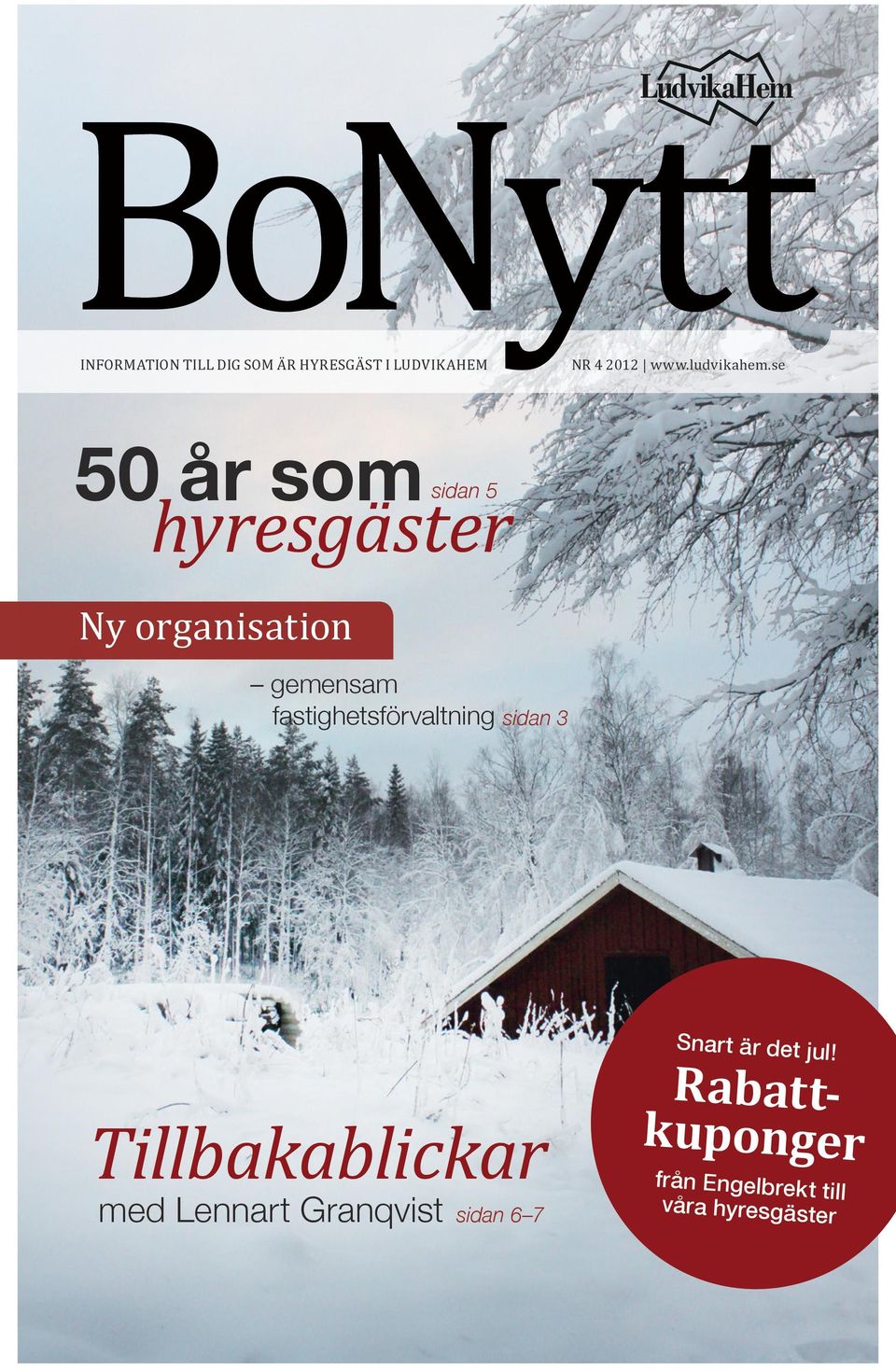 se 50 år som sidan 5 hyresgäster Ny organisation gemensam
