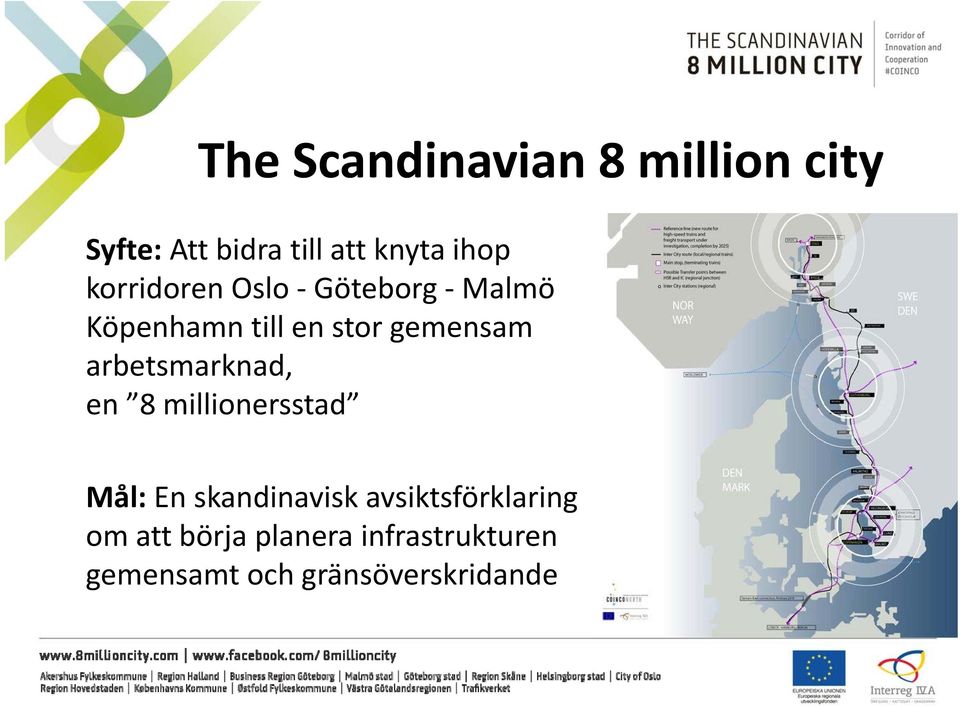 arbetsmarknad, en 8 millionersstad Mål: En skandinavisk