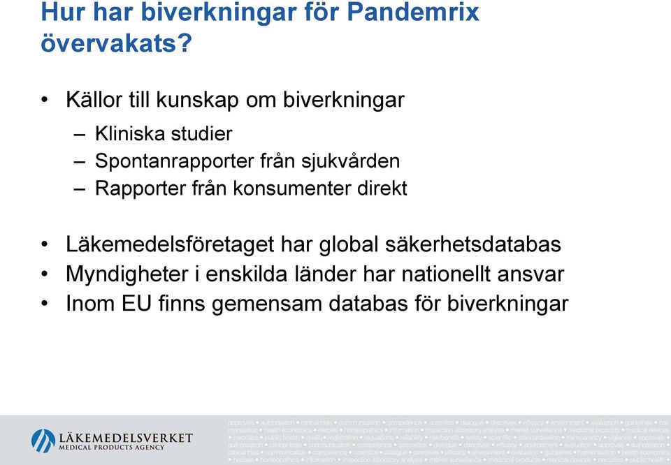 sjukvården Rapporter från konsumenter direkt Läkemedelsföretaget har global