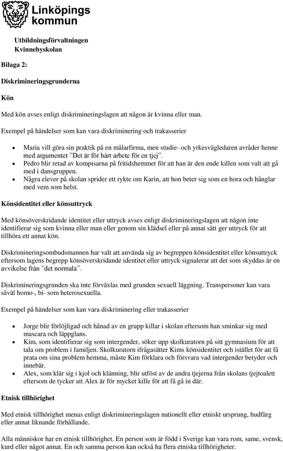 en tjej. Pedro blir retad av kompisarna på fritidshemmet för att han är den ende killen som valt att gå med i dansgruppen.