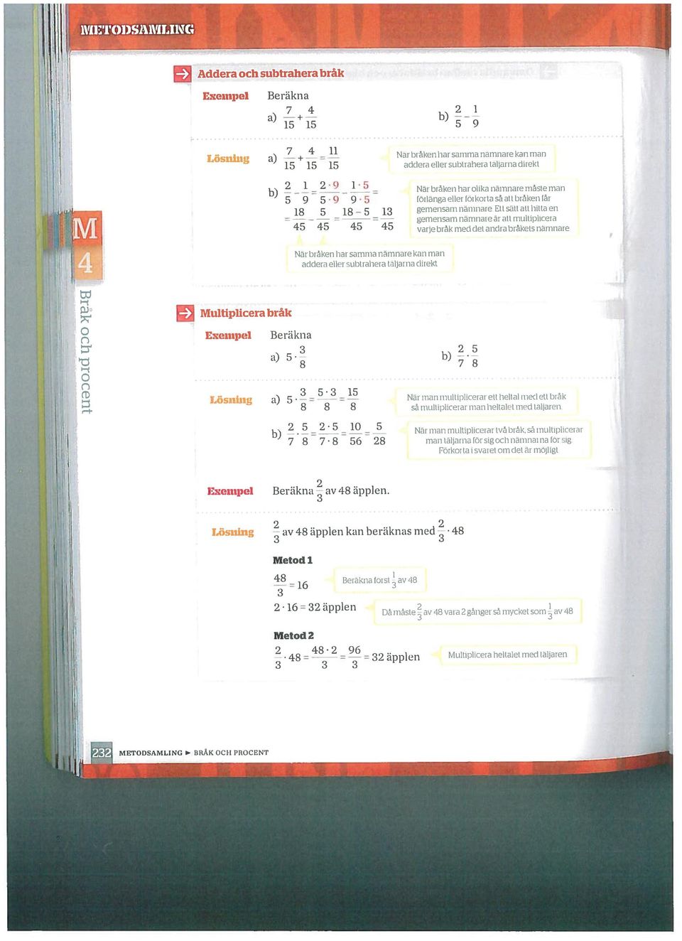 andra bråkets nämnare När tiaken har samma nämnare kan man acidera eller subtrahera taljarna direkt Multiplicera bråk U7einJ)e Beräkna Ii) 5 3 5 3 5 Lösning a) 5= - =-- Nar man multtpltcerar ett