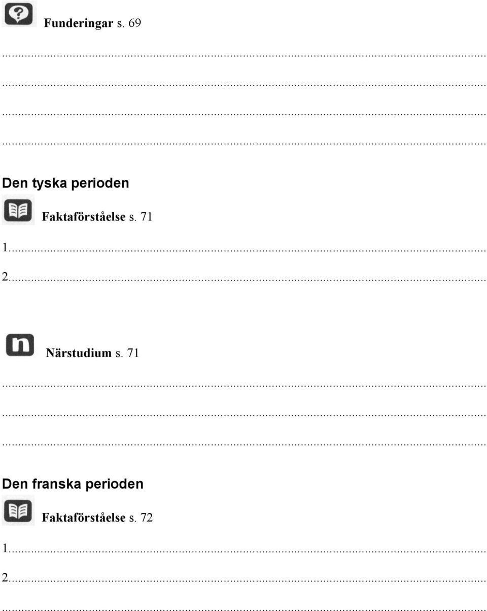 Faktaförståelse s. 71 1... 2.