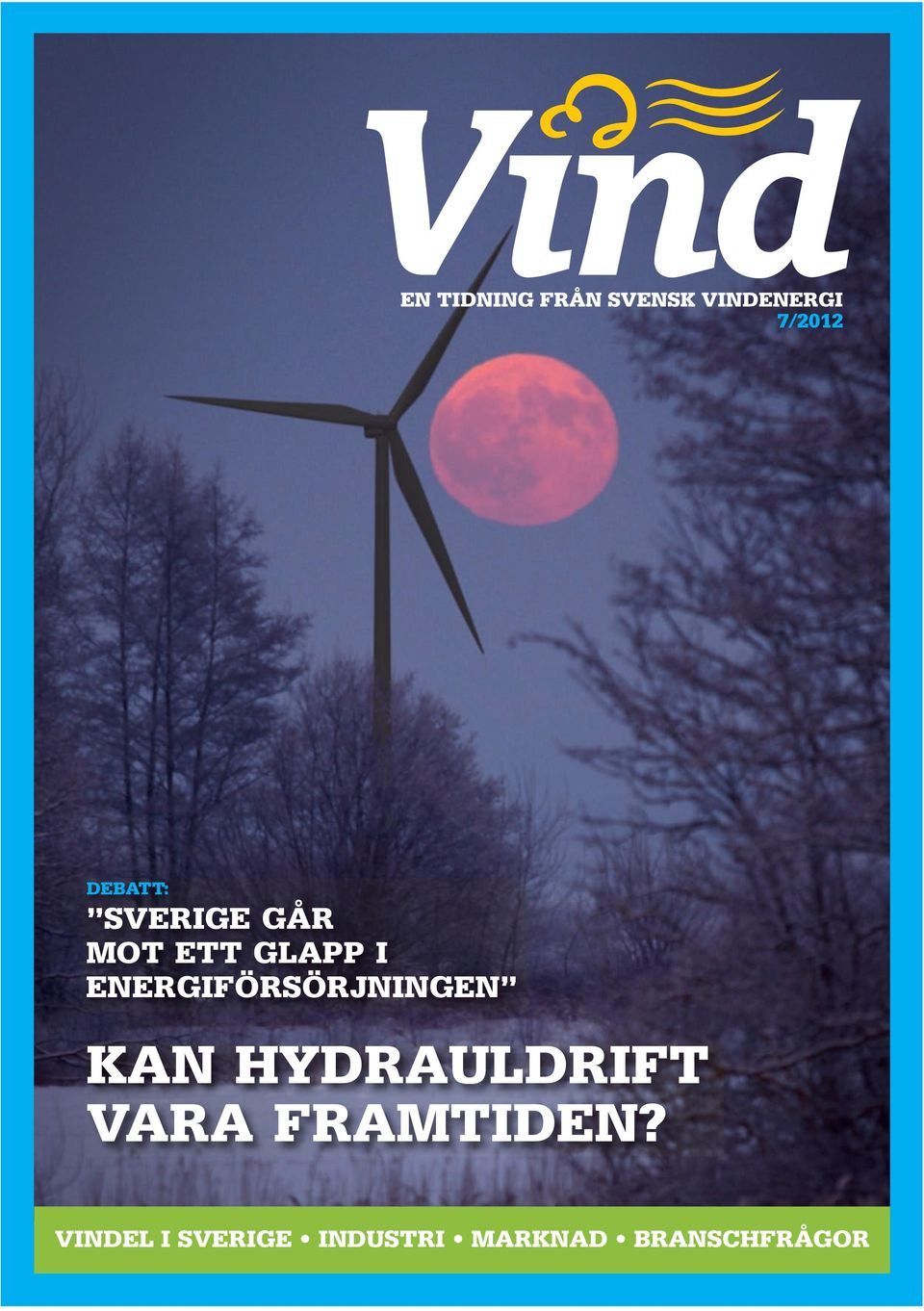HyDRAULDRIFT VARA FRAMTIDEN?