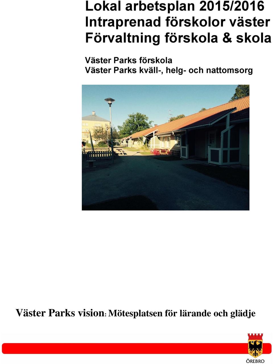 förskola Väster Parks kväll-, helg- och nattomsorg