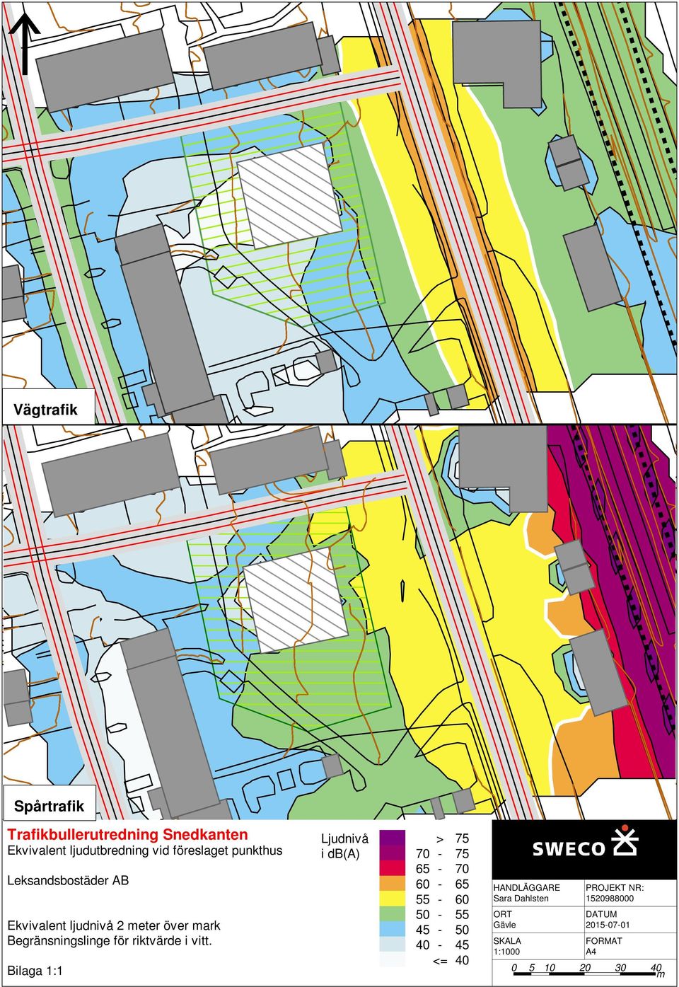 PROJEKT NR: 55-60 Sara Dahlsten 1520988000 50-55 ORT Ekvivalent ljudnivå 2 meter