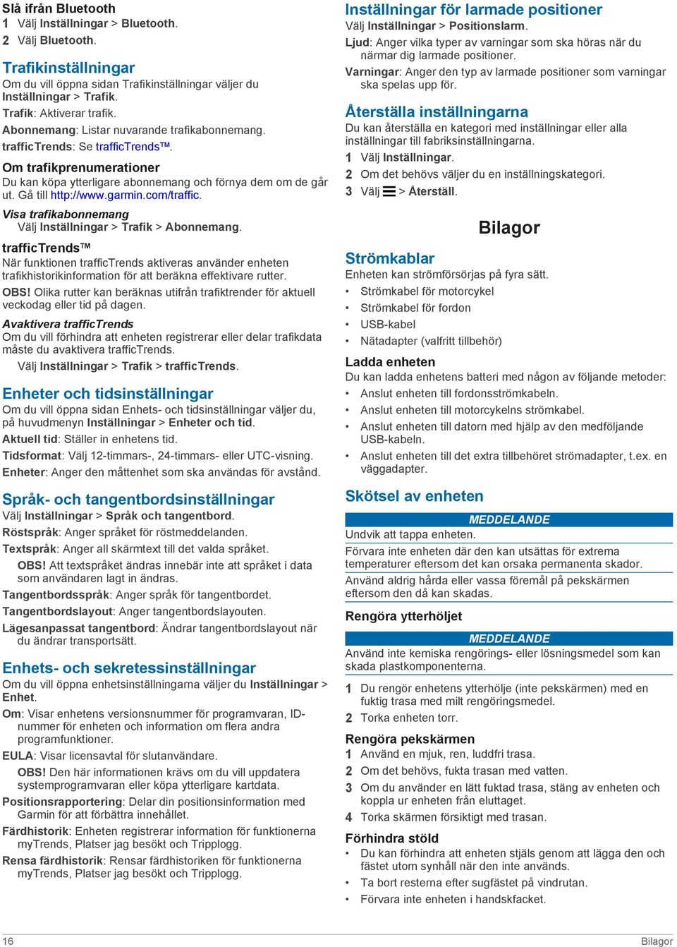 com/traffic. Visa trafikabonnemang Välj Inställningar > Trafik > Abonnemang.