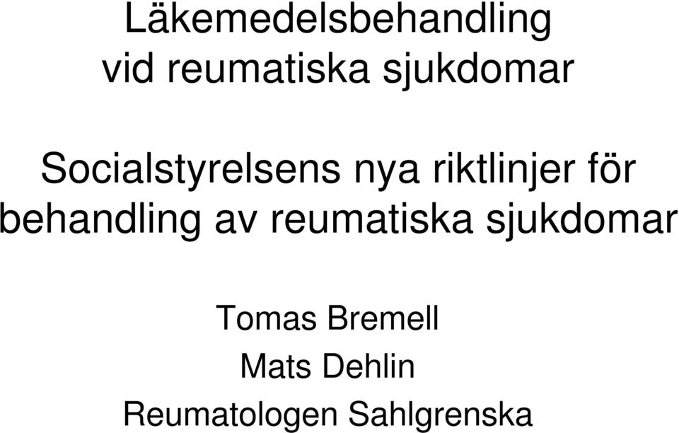 för behandling av reumatiska sjukdomar