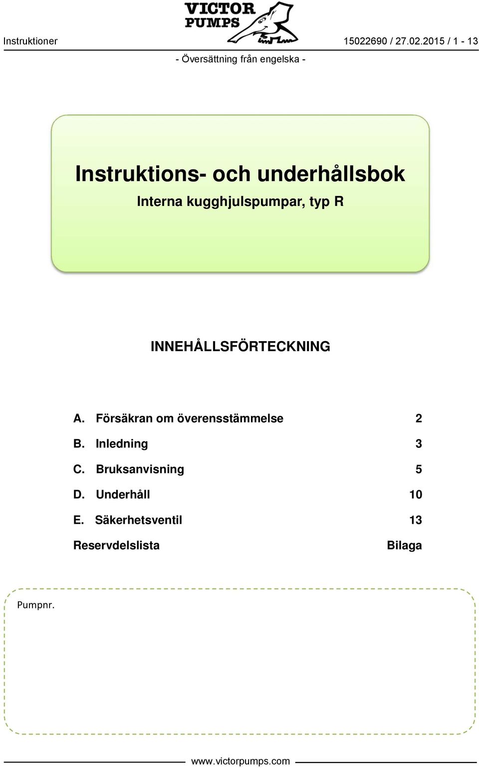 2015 / 1-13 Instruktions- och underhållsbok Interna