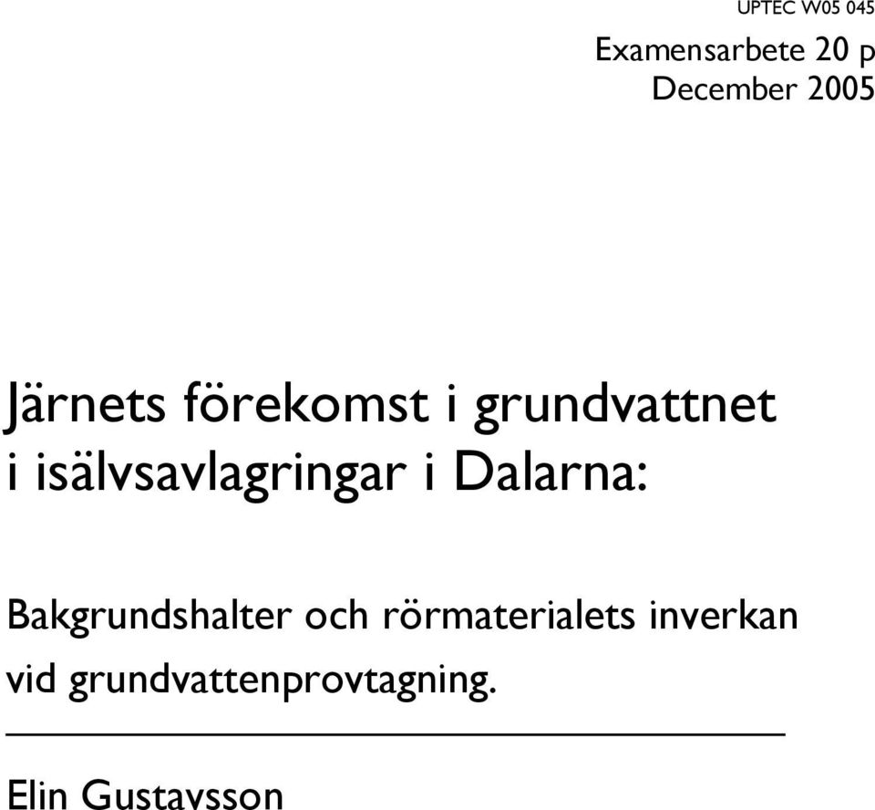 isälvsavlagringar i Dalarna: Bakgrundshalter och