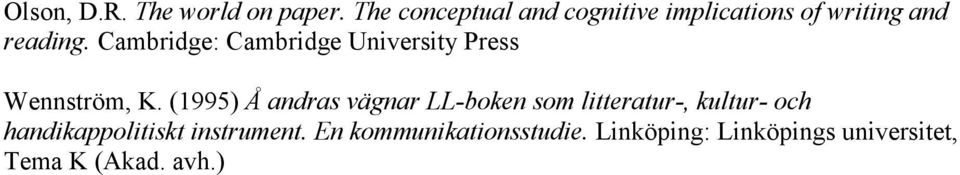 Cambridge: Cambridge University Press Wennström, K.
