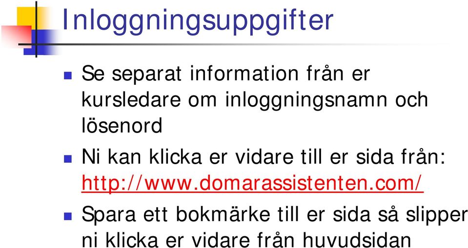 er sida från: http://www.domarassistenten.