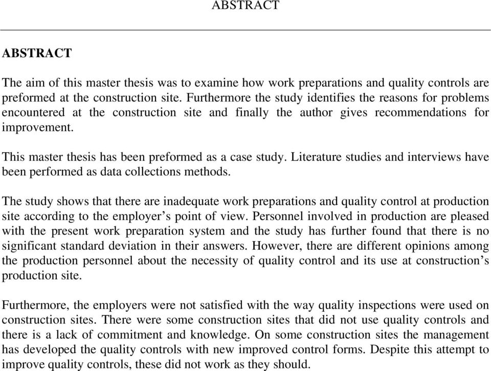 This master thesis has been preformed as a case study. Literature studies and interviews have been performed as data collections methods.