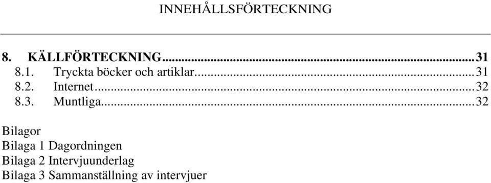 ..32 8.3. Muntliga.