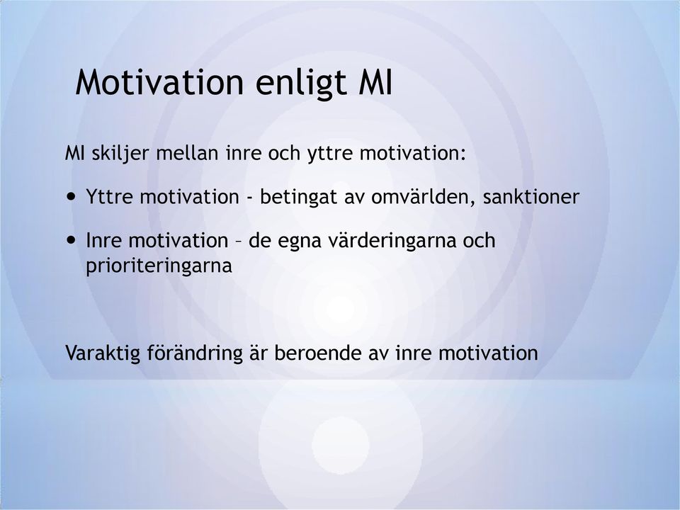 sanktioner Inre motivation de egna värderingarna och