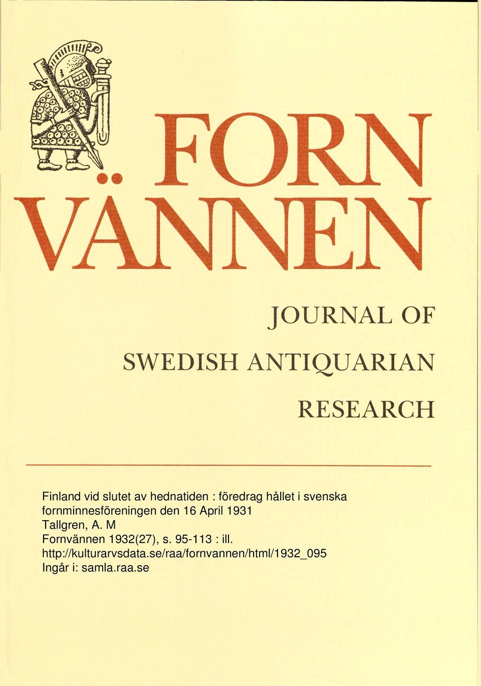 A. M Fornvännen 1932(27), s. 95-113 : ill.