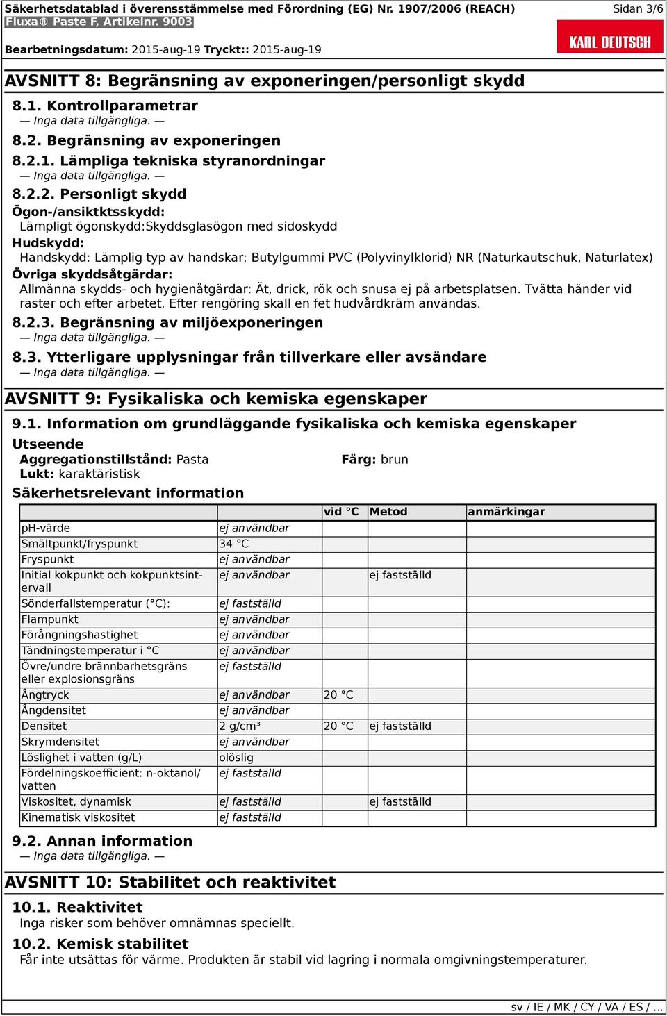 1. Lämpliga tekniska styranordningar 8.2.