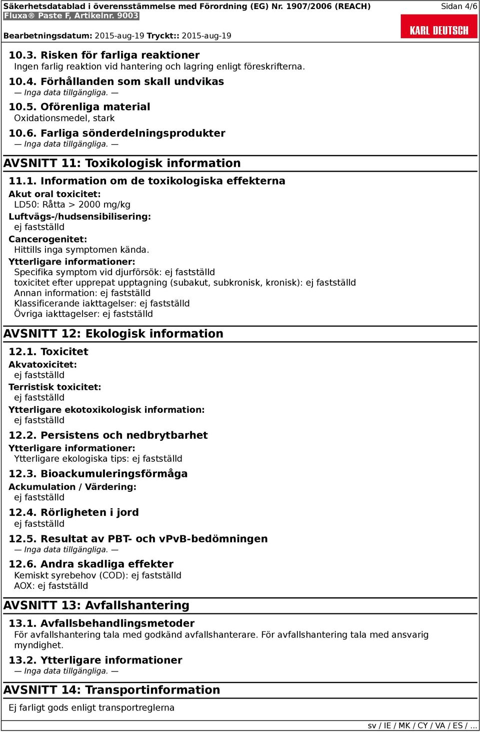 .6. Farliga sönderdelningsprodukter AVSNITT 11