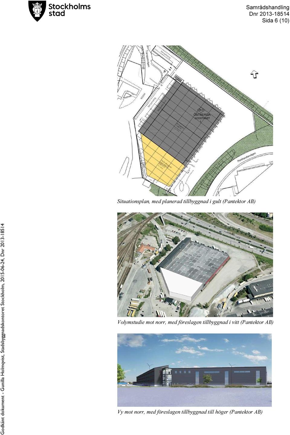 föreslagen tillbyggnad i vitt (Pantektor AB) Vy mot