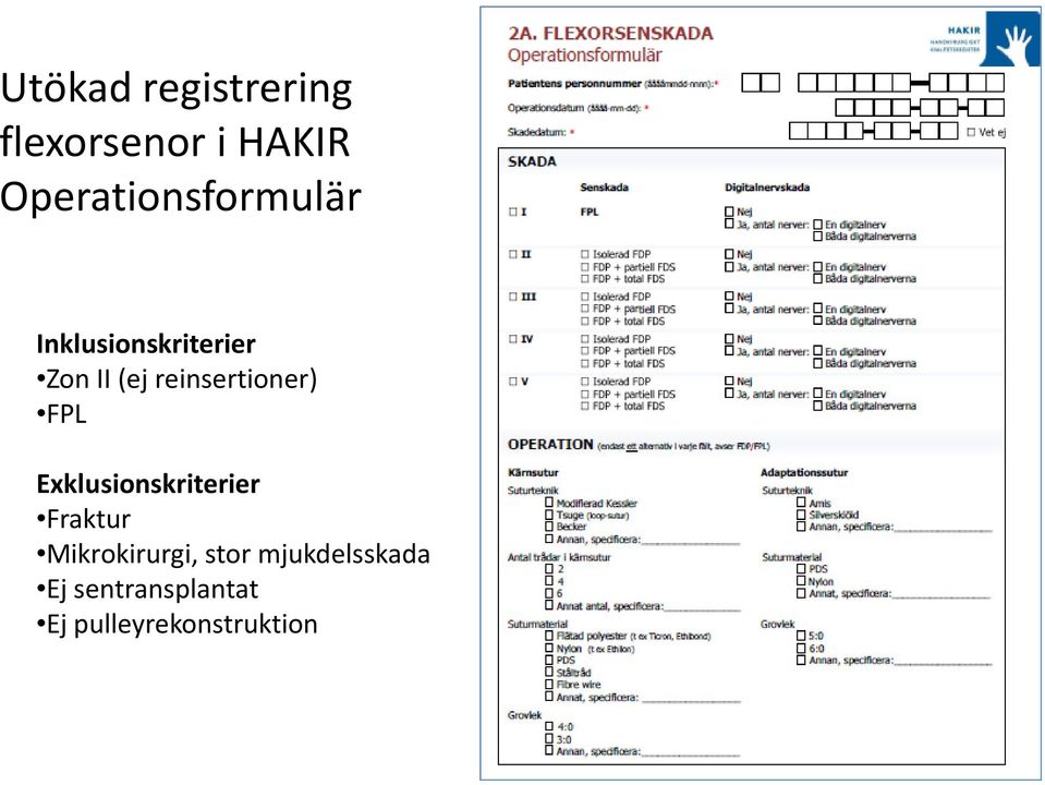 reinsertioner) FPL Exklusionskriterier Fraktur