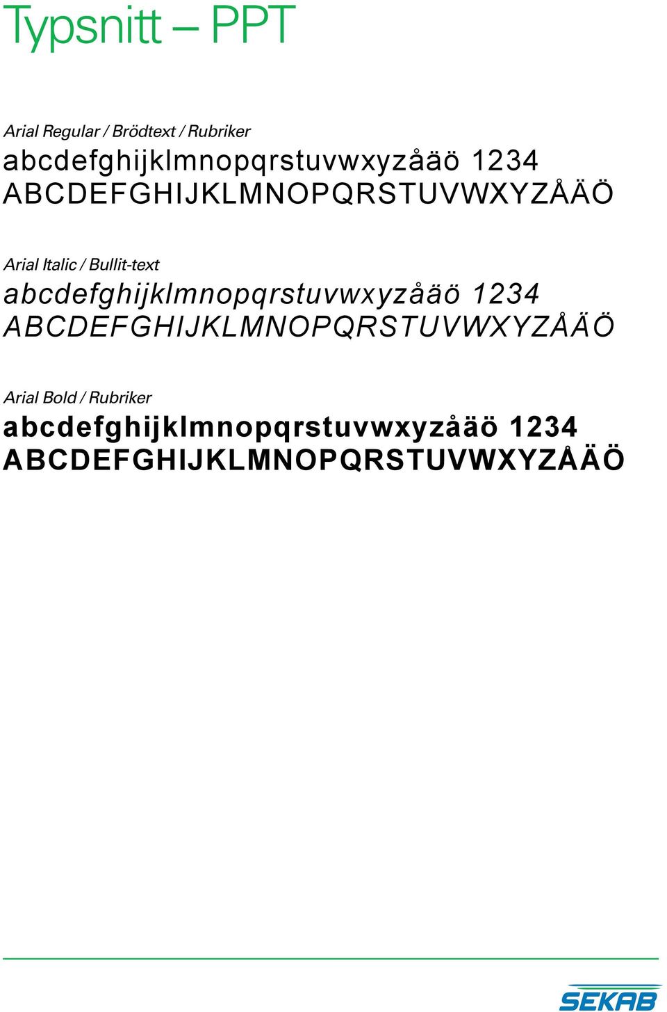 Rubriker Arial Italic /