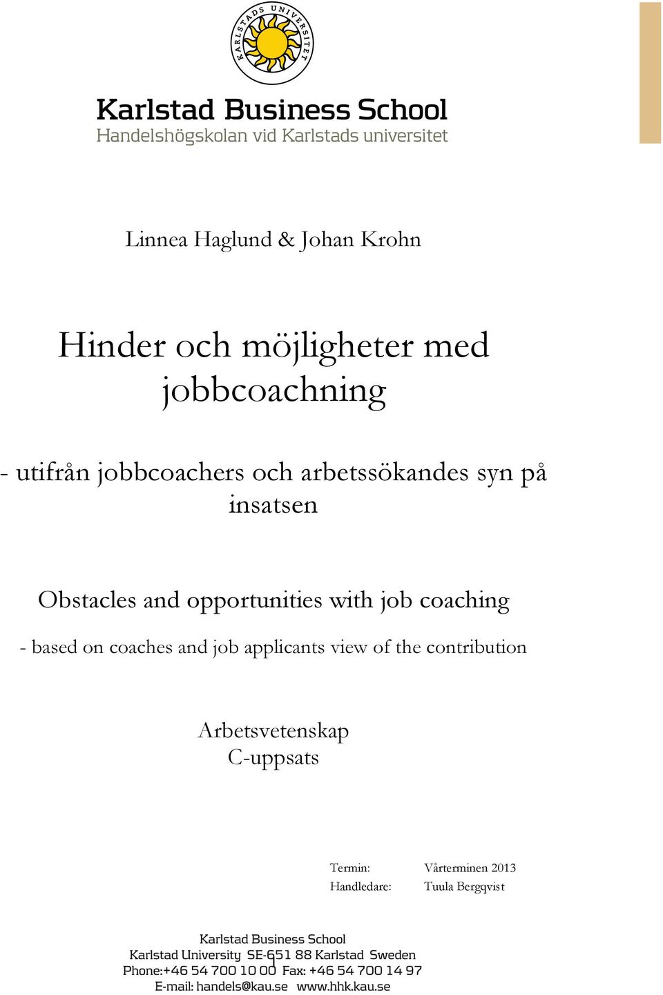 with job coaching - based on coaches and job applicants view of the