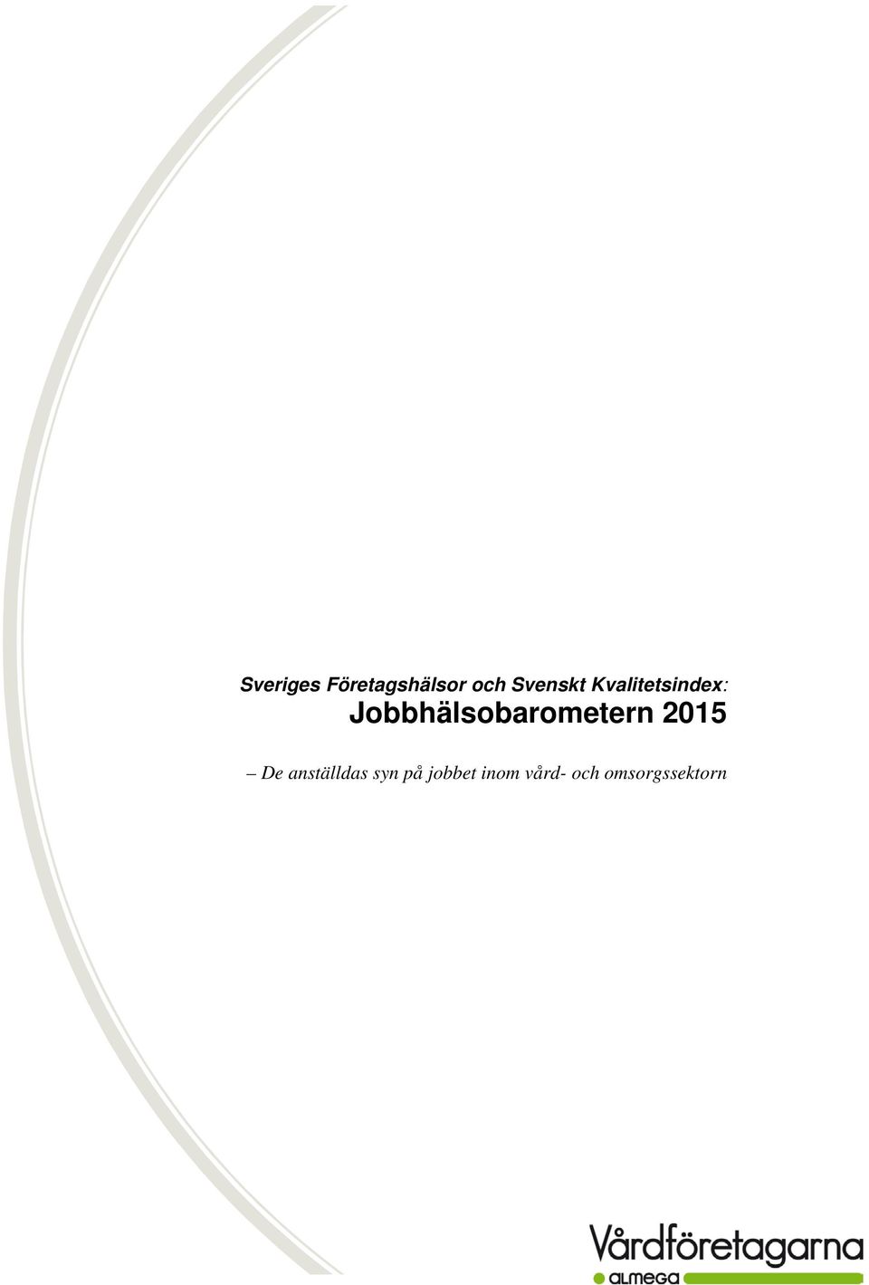 Jobbhälsobarometern 2015 De