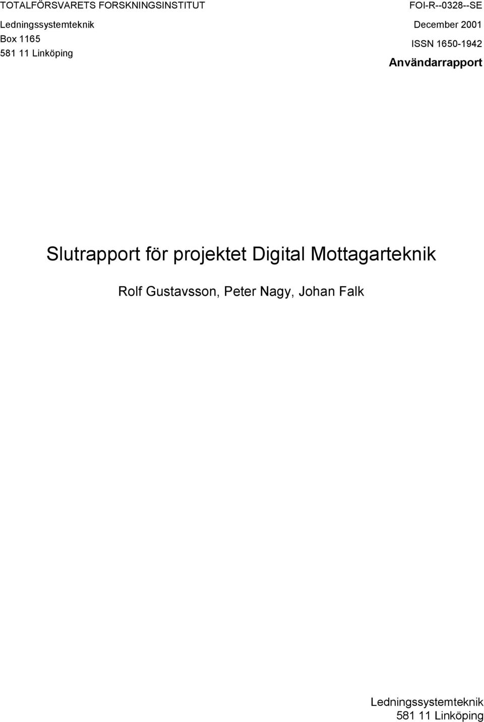 Användarrapport Slutrapport för projektet Digital Mottagarteknik