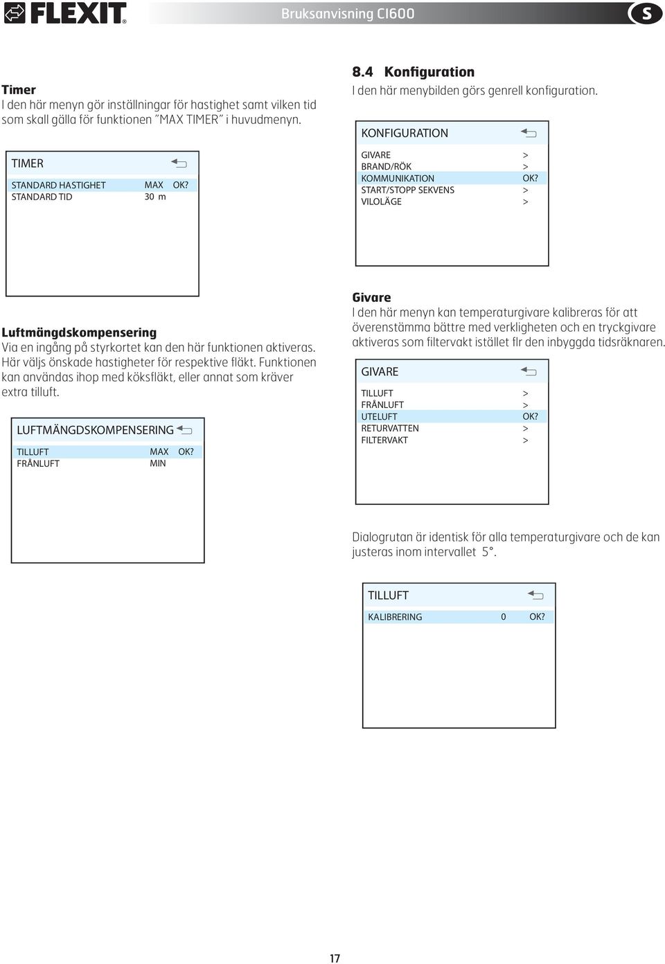 FLÄKTREGLERING EXTRACT AIR KONFIGURATION INLET AIR FLÄKTREGLERING FLÄKTREGLERING KONFIGURATION KONFIGURATION VAKT STANDARD HASTIGHET LUFTMÄNGDSKOMPENSERING STANDARD LUFTMÄNGDSKOMPENSERING TID