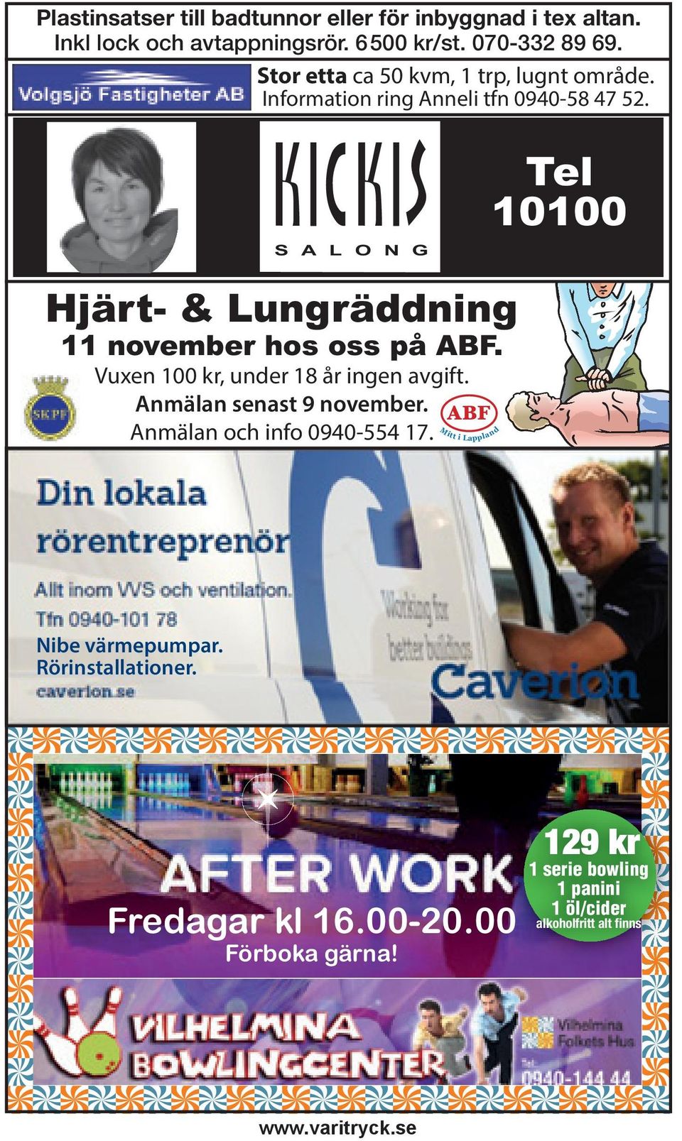 S A L O N G Tel 10100 Hjärt- & Lungräddning 11 november hos oss på ABF. Vuxen 100 kr, under 18 år ingen avgift.