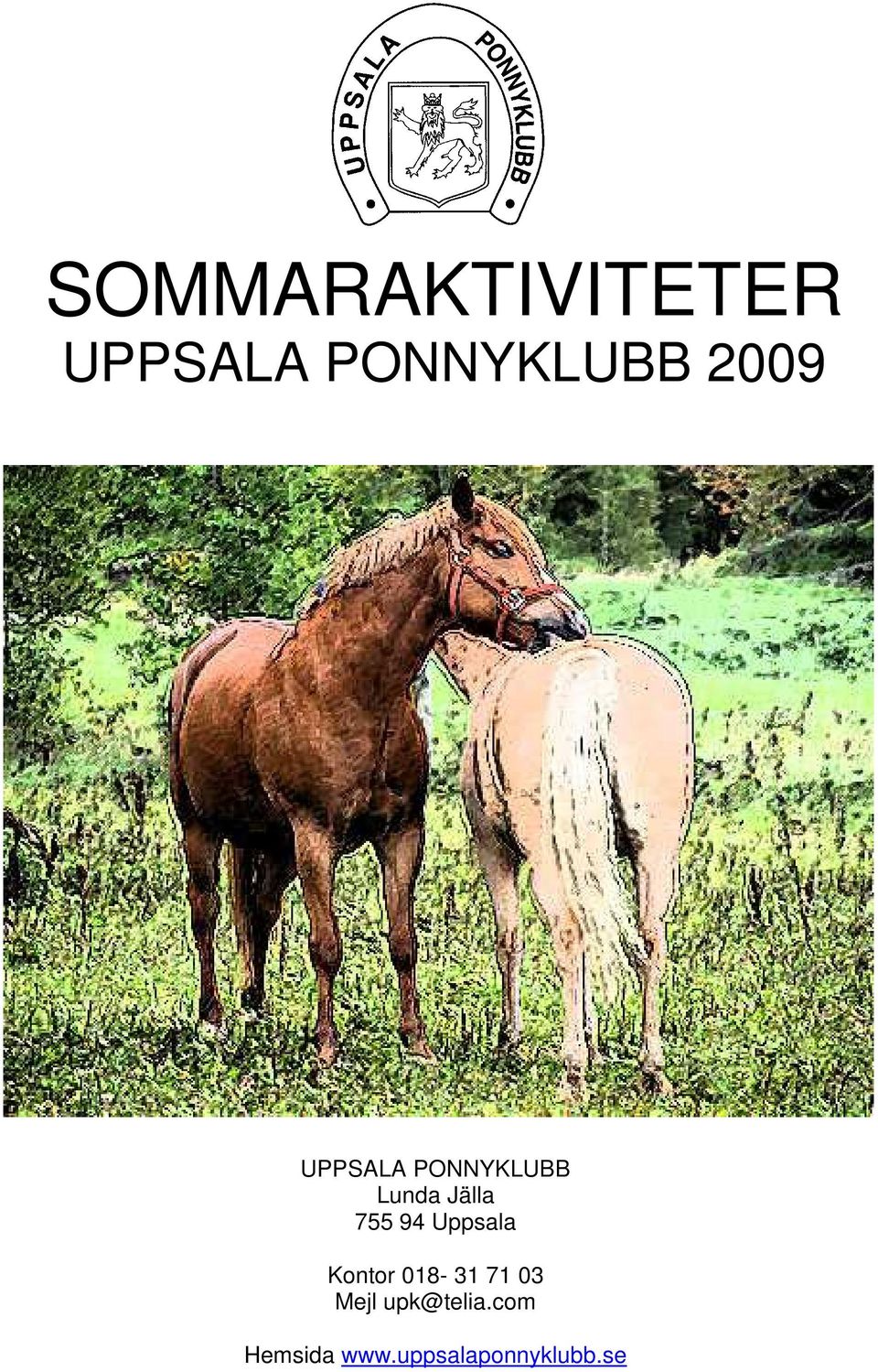 94 Uppsala Kontor 018-31 71 03 Mejl