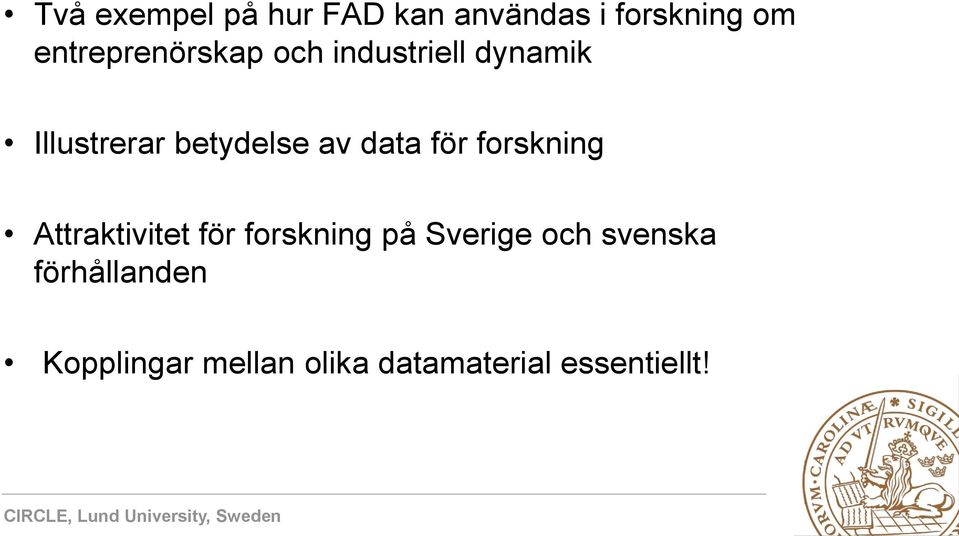 av data för forskning Attraktivitet för forskning på Sverige