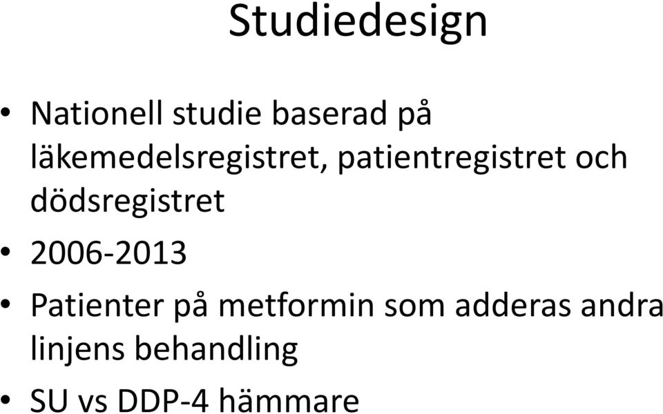 dödsregistret 2006-2013 Patienter på metformin