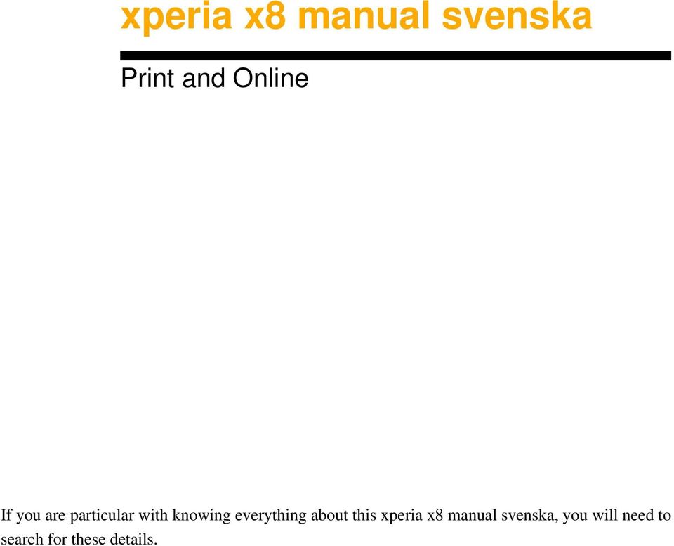 everything about this xperia x8 manual