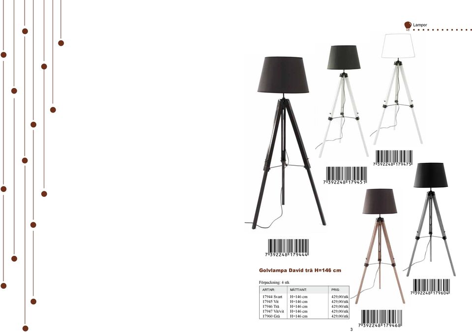 429,00/stk 17946 Trä H=146 cm 429,00/stk 17947