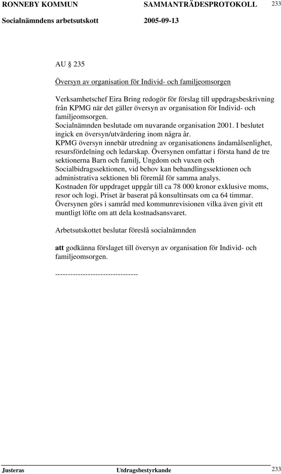 KPMG översyn innebär utredning av organisationens ändamålsenlighet, resursfördelning och ledarskap.