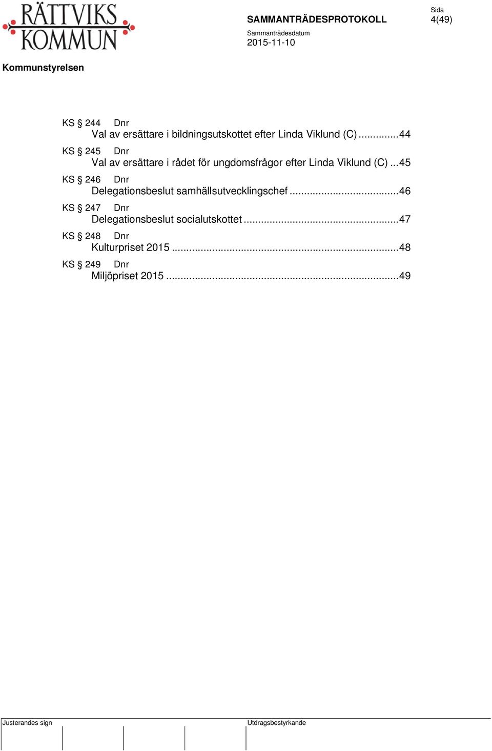.. 45 KS 246 Dnr Delegationsbeslut samhällsutvecklingschef.