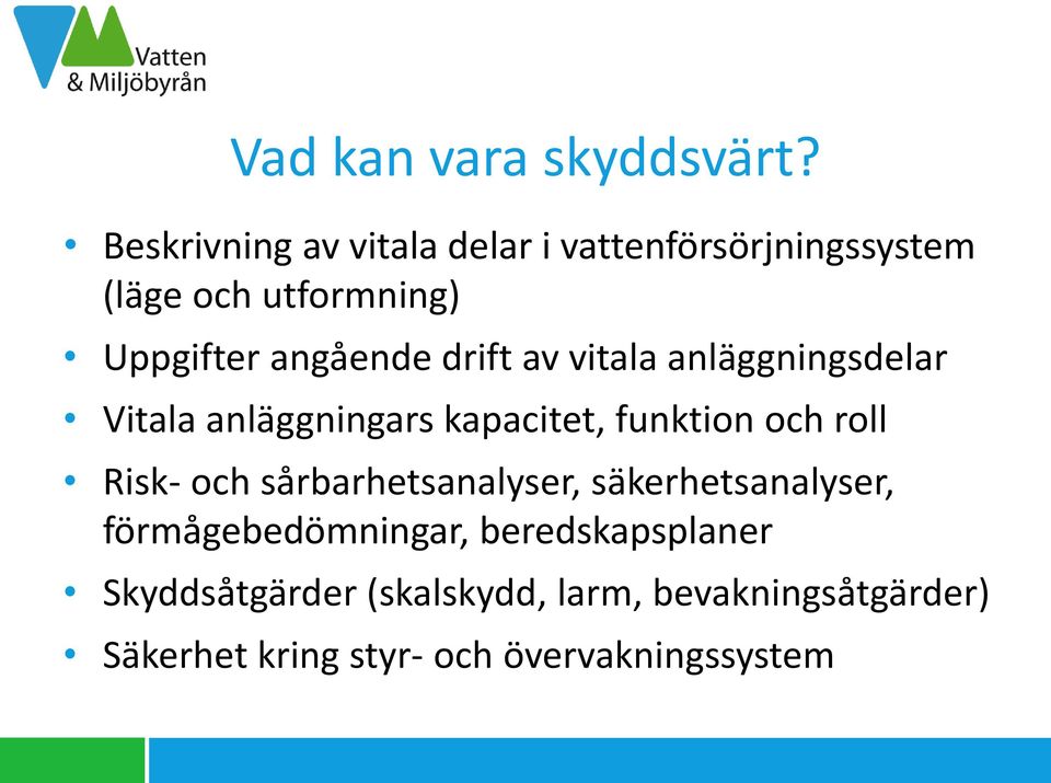 drift av vitala anläggningsdelar Vitala anläggningars kapacitet, funktion och roll Risk- och