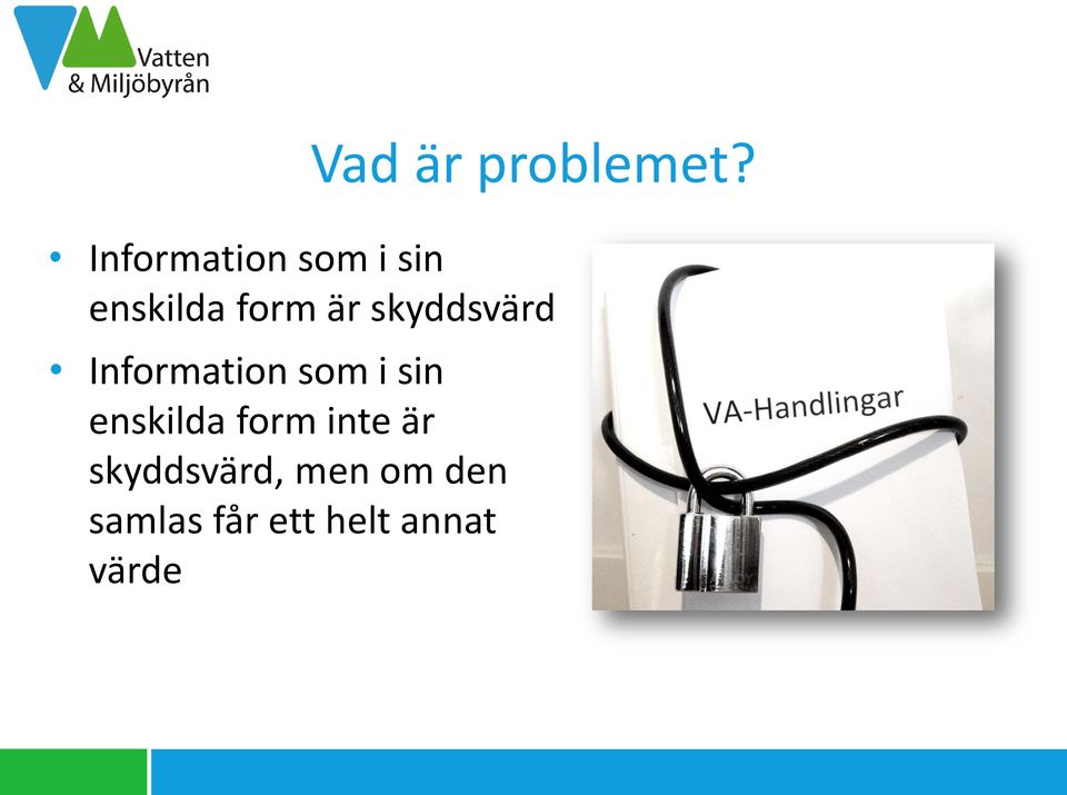 skyddsvärd Information som i sin enskilda