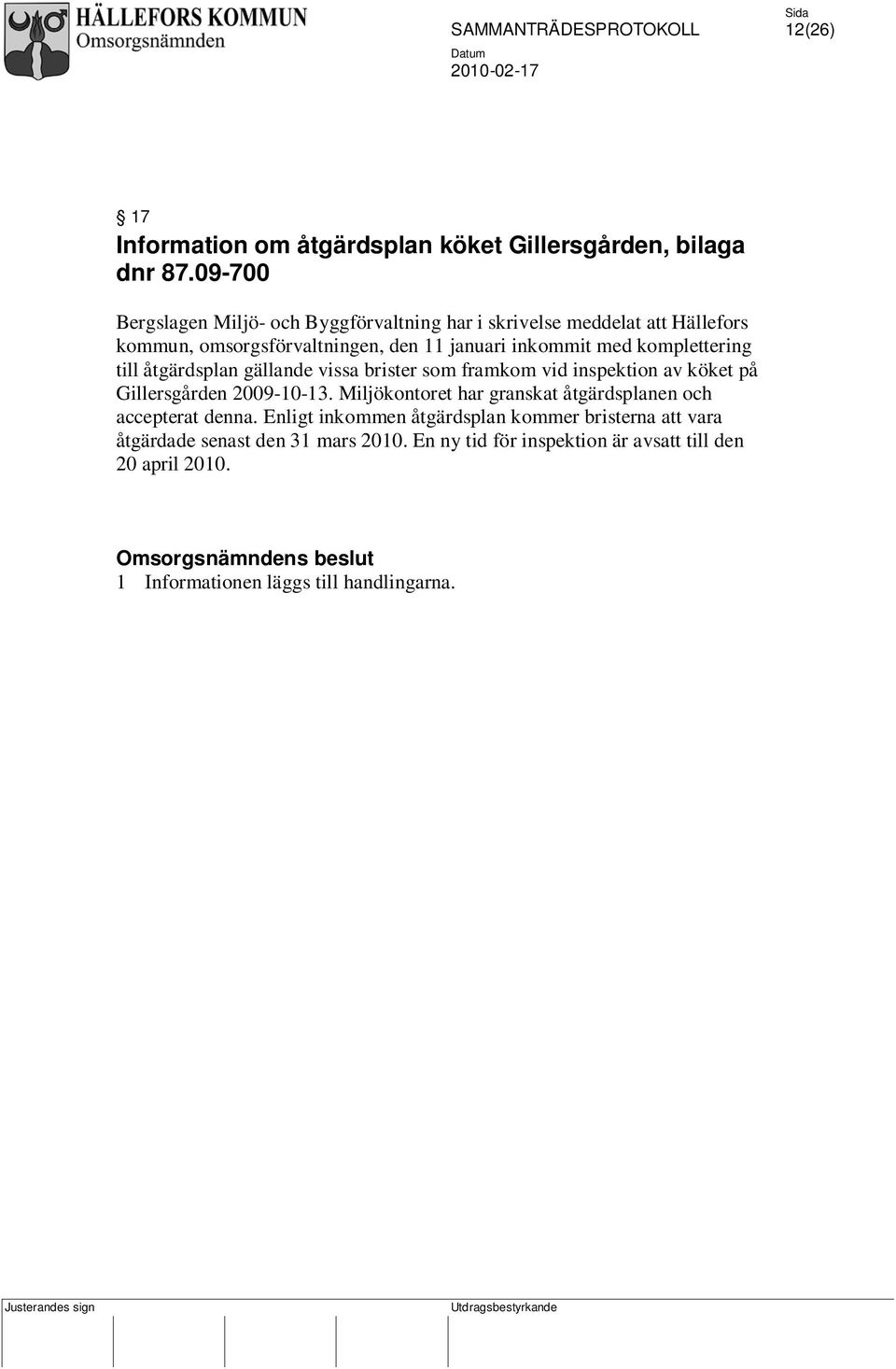 komplettering till åtgärdsplan gällande vissa brister som framkom vid inspektion av köket på Gillersgården 2009-10-13.
