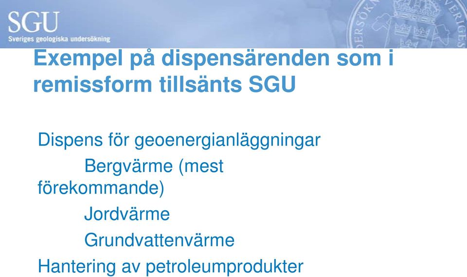 geoenergianläggningar Bergvärme (mest