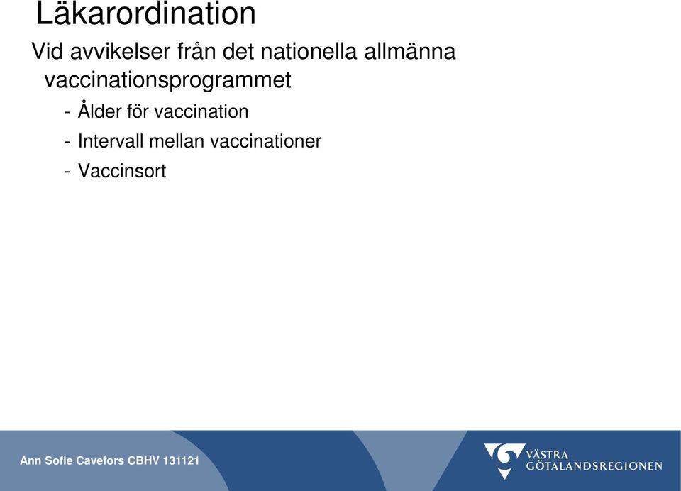 vaccinationsprogrammet - Ålder för